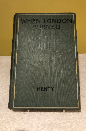 When London Burned By G A Henty